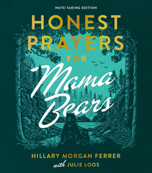 Hardcover Honest Prayers for Mama Bears Note-Taking Edition Book