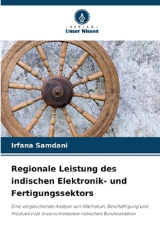 Regionale Leistung des indischen Elektronik- und Fertigungssektors (German Edition)
