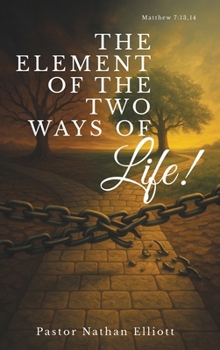 Hardcover The Element of the Two Ways of Life! Book