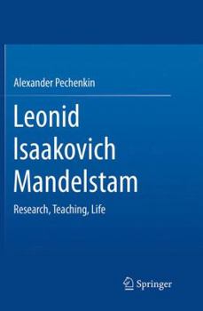 Paperback Leonid Isaakovich Mandelstam: Research, Teaching, Life Book