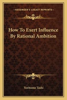 How To Exert Influence By Rational Ambition