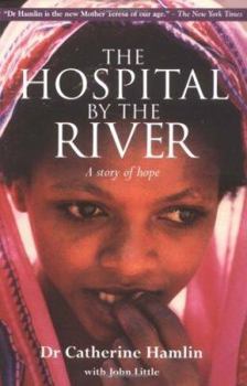 Paperback The Hospital by the River: A Story of Hope Book