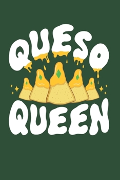 Paperback Queso Queen: Queso Journal, Blank Paperback Notebook for Queso Cheese Lovers, 150 pages, college ruled Book