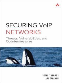 Paperback Securing VoIP Networks: Threats, Vulnerabilities, and Countermeasures Book