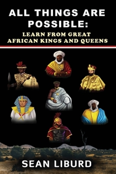 Paperback All Things Are Possible: Learn from Great African Kings and Queens Book