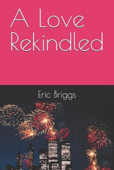 Paperback A Love Rekindled Book