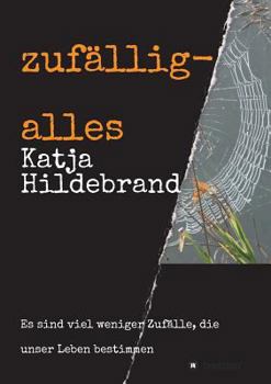 Paperback zufällig-alles: es sind viel weniger Zufälle, die unser Leben bestimmen... [German] Book