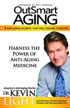 Paperback OutSmart Aging: 9 Anti-Aging Secrets That Will Change Your Life Book