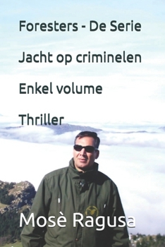 Paperback Foresters - De Serie Jacht op criminelen Enkel volume [Dutch] Book