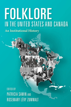 Paperback Folklore in the United States and Canada: An Institutional History Book