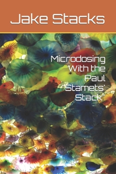 Paperback Microdosing With the Paul Stamets' Stack Book