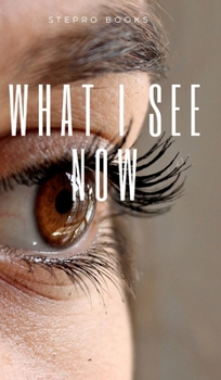 Hardcover What i see now Book