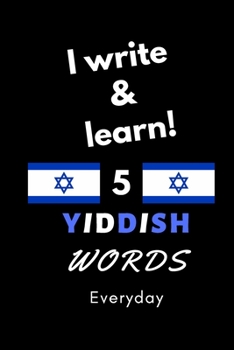 Notebook: I write and learn! 5 Yiddish words everyday, 6" x 9". 130 pages