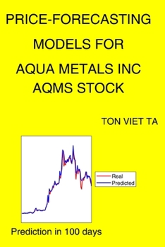 Paperback Price-Forecasting Models for Aqua Metals Inc AQMS Stock Book
