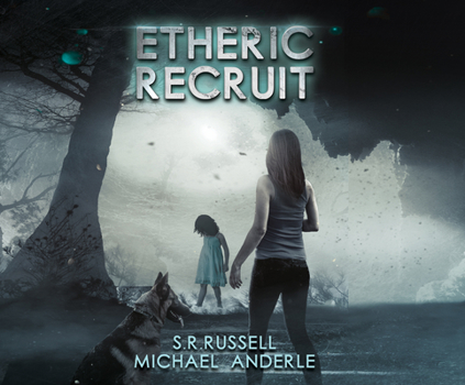 Etheric Recruit (Etheric Adventures: Anne and Jinx) - Book #1 of the Etheric Adventures: Anne and Jinx