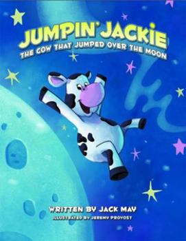 Hardcover Jumpin' Jackie: The Cow That Jumped Over the Moon Book