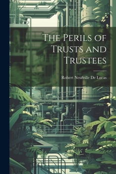 Paperback The Perils of Trusts and Trustees Book