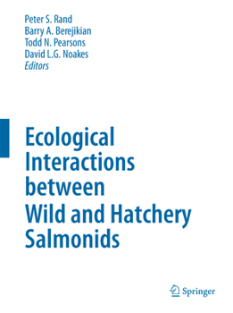 Paperback Ecological Interactions Between Wild and Hatchery Salmonids Book