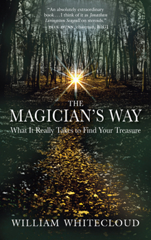 Paperback The Magician's Way: What It Really Takes to Find Your Treasure Book