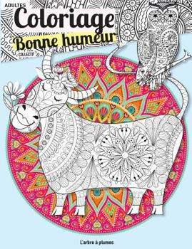 Paperback Coloriage Bonne humeur [French] Book