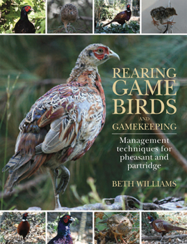 Hardcover Rearing Game Birds and Gamekeeping: Management Techniques for Pheasant and Partridge Book