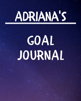 Paperback Adriana's Goal Journal: 2020 New Year Planner Goal Journal Gift for Adriana / Notebook / Diary / Unique Greeting Card Alternative Book