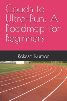 Couch to Ultra-Run: A Roadmap for Beginners
