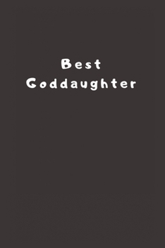 Best Goddaughter: Lined Journal, Lined Notebook, Gift ideas Notepad