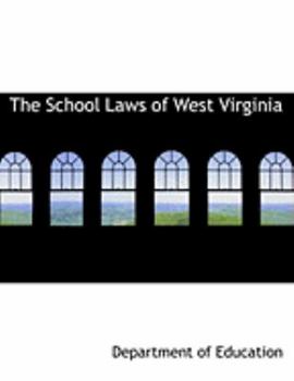 The School Laws of West Virginia