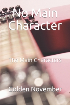 No Main Character: The Main Characters