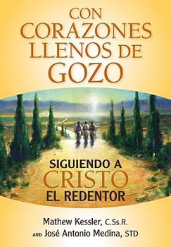 Paperback Con Corazones Llenos de Gozo: Siguiendo a Cristo Redentor = With Hearts Full of Joy [Spanish] Book