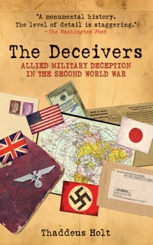 Paperback The Deceivers: Allied Military Deception in the Second World War Book