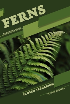 Paperback Ferns: Closed terrarium, Beginner's Guide Book