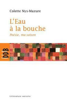 Paperback L'Eau à la bouche: Poésie, ma saison [French] Book