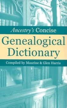 Paperback Ancestry's Concise Genealogical Dictionary Book