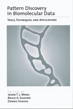 Hardcover Pattern Discovery in Biomolecular Data: Tools, Techniques, and Applications Book