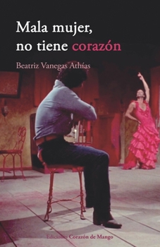 Paperback Mala mujer, no tiene corazón [Spanish] Book