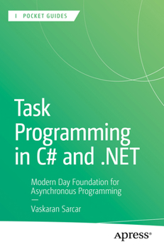 Paperback Task Programming in C# and .Net: Modern Day Foundation for Asynchronous Programming Book