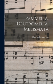Hardcover Pammelia. Deutromelia. Melismata Book