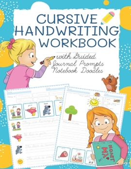 Paperback Cursive Handwriting Workbook with Guided Journal Prompts Notebook Doodles: My first learn to write workbook dnealian handwriting practice book with li Book