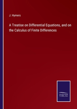 Paperback A Treatise on Differential Equations, and on the Calculus of Finite Differences Book