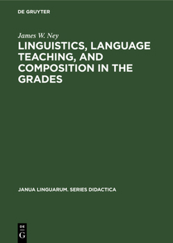 Hardcover Linguistics, Language Teaching, and Composition in the Grades Book