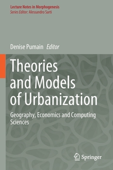 Paperback Theories and Models of Urbanization: Geography, Economics and Computing Sciences Book