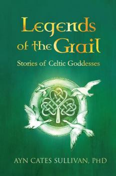 Paperback Legends of the Grail: Stories of Celtic Goddesses Book