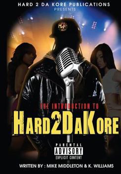 Paperback Introduction To Hard 2 Da Kore Book