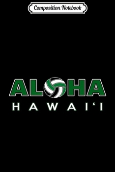 Paperback Composition Notebook: ALOHA Hawaii Volleyball Journal/Notebook Blank Lined Ruled 6x9 100 Pages Book