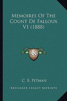 Paperback Memoires Of The Count De Falloux V1 (1888) Book