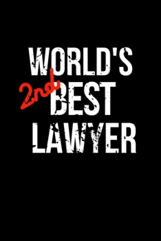 Paperback World's 2nd Best Lawyer: Coworker Notebook, Sarcastic Humor. Funny Home Office Journal. Gag Gift for the Second Best. Book