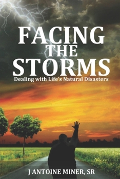 Paperback Facing the Storms: - Dealing with Life's Natural Disasters Book