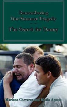 Remembering Our Summer Tragedy: The Search for Danny